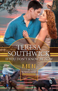 бесплатно читать книгу If You Don't Know By Now автора Teresa Southwick