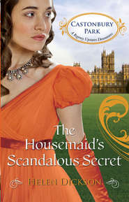 бесплатно читать книгу The Housemaid’s Scandalous Secret автора Хелен Диксон