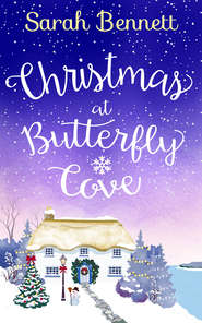 бесплатно читать книгу Christmas at Butterfly Cove: A delightfully feel-good festive romance! автора Sarah Bennett