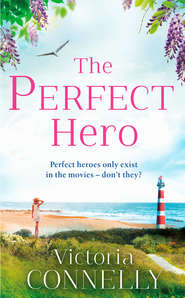 бесплатно читать книгу The Perfect Hero: The perfect summer read for Austen addicts! автора Виктория Коннелли