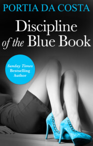 бесплатно читать книгу Discipline of the Blue Book автора Portia Costa