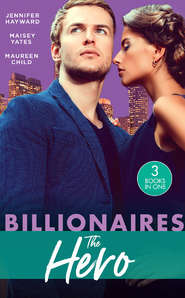 бесплатно читать книгу Billionaires: The Hero: A Deal for the Di Sione Ring / The Last Di Sione Claims His Prize / The Baby Inheritance автора Maisey Yates