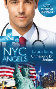 бесплатно читать книгу NYC Angels: Unmasking Dr. Serious автора Laura Iding