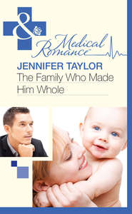 бесплатно читать книгу The Family Who Made Him Whole автора Jennifer Taylor