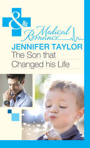 бесплатно читать книгу The Son that Changed his Life автора Jennifer Taylor