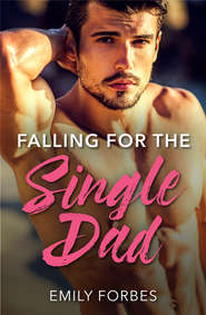 бесплатно читать книгу Falling For The Single Dad: A Single Dad Romance автора Emily Forbes