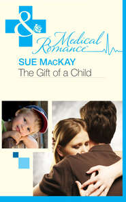 бесплатно читать книгу The Gift of a Child автора Sue MacKay