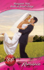 бесплатно читать книгу Bride at Briar's Ridge автора Margaret Way