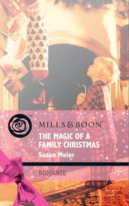 бесплатно читать книгу The Magic of a Family Christmas автора SUSAN MEIER