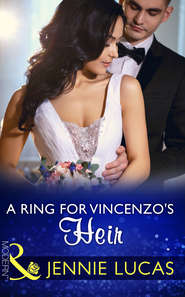 бесплатно читать книгу A Ring For Vincenzo's Heir автора Дженни Лукас