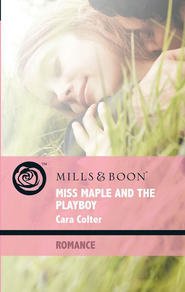 бесплатно читать книгу Miss Maple and the Playboy автора Cara Colter