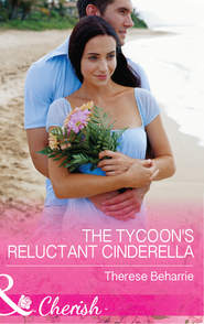 бесплатно читать книгу The Tycoon's Reluctant Cinderella автора Therese Beharrie