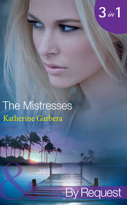 бесплатно читать книгу The Mistresses: Make-Believe Mistress автора Katherine Garbera