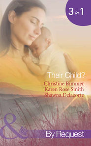 бесплатно читать книгу Their Child?: Lori's Little Secret / Which Child Is Mine? / Having The Best Man's Baby автора Christine Rimmer