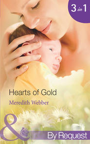 бесплатно читать книгу Hearts of Gold: The Children's Heart Surgeon автора Meredith Webber