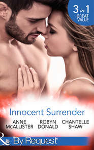 бесплатно читать книгу Innocent Surrender: The Virgin's Proposition / The Virgin and His Majesty / Untouched Until Marriage автора Шантель Шоу