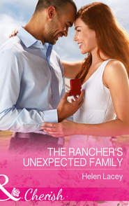бесплатно читать книгу The Rancher's Unexpected Family автора Helen Lacey
