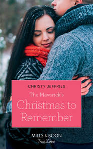 бесплатно читать книгу The Maverick's Christmas To Remember автора Christy Jeffries