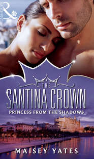 бесплатно читать книгу Princess From the Shadows автора Maisey Yates