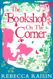 бесплатно читать книгу The Bookshop On The Corner автора Rebecca Raisin