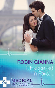 бесплатно читать книгу It Happened in Paris... автора Robin Gianna
