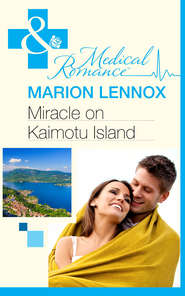 бесплатно читать книгу Miracle on Kaimotu Island автора Marion Lennox