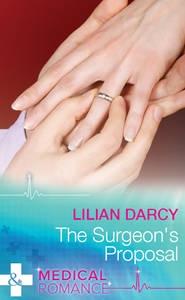 бесплатно читать книгу The Surgeon's Proposal автора Lilian Darcy