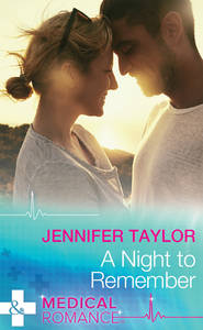 бесплатно читать книгу A Night To Remember автора Jennifer Taylor