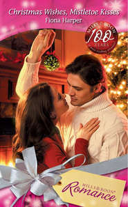 бесплатно читать книгу Christmas Wishes, Mistletoe Kisses автора Fiona Harper