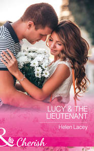 бесплатно читать книгу Lucy and The Lieutenant автора Helen Lacey