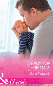 бесплатно читать книгу A Baby For Christmas автора Marie Ferrarella