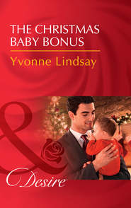 бесплатно читать книгу The Christmas Baby Bonus автора Yvonne Lindsay