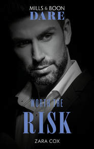 бесплатно читать книгу Worth The Risk автора Zara Cox