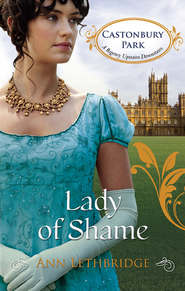 бесплатно читать книгу Lady of Shame автора Ann Lethbridge