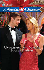 бесплатно читать книгу Unwrapping Mr. Wright автора Michele Dunaway