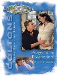 бесплатно читать книгу Pregnant In Prosperino автора Carla Cassidy