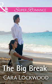 бесплатно читать книгу The Big Break автора Cara Lockwood