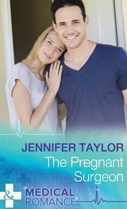 бесплатно читать книгу The Pregnant Surgeon автора Jennifer Taylor