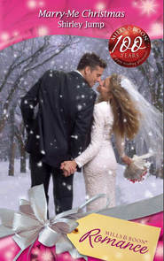 бесплатно читать книгу Marry-Me Christmas автора Shirley Jump