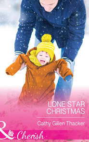 бесплатно читать книгу Lone Star Christmas автора Cathy Thacker