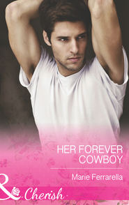бесплатно читать книгу Her Forever Cowboy автора Marie Ferrarella