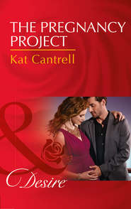 бесплатно читать книгу The Pregnancy Project автора Kat Cantrell