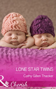 бесплатно читать книгу Lone Star Twins автора Cathy Thacker