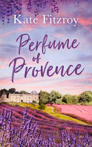 бесплатно читать книгу Perfume Of Provence автора Kate Fitzroy