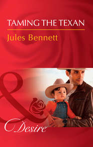 бесплатно читать книгу Taming The Texan автора Jules Bennett