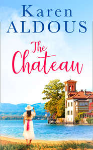 бесплатно читать книгу The Chateau автора Karen Aldous