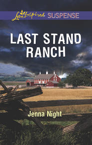 бесплатно читать книгу Last Stand Ranch автора Jenna Night