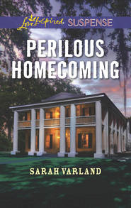 бесплатно читать книгу Perilous Homecoming автора Sarah Varland