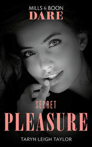 бесплатно читать книгу Secret Pleasure автора Taryn Taylor