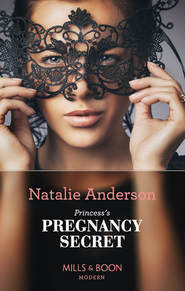 бесплатно читать книгу Princess's Pregnancy Secret автора Natalie Anderson